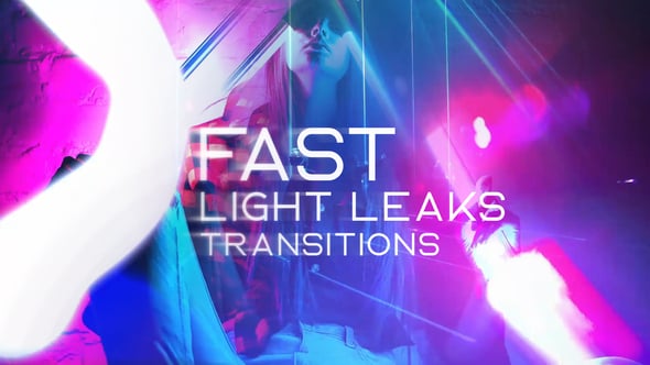 Videohive Fast light leaks Transitions 57067637