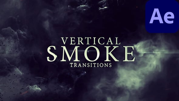 Videohive Vertical Smoke Transitions for After Effects