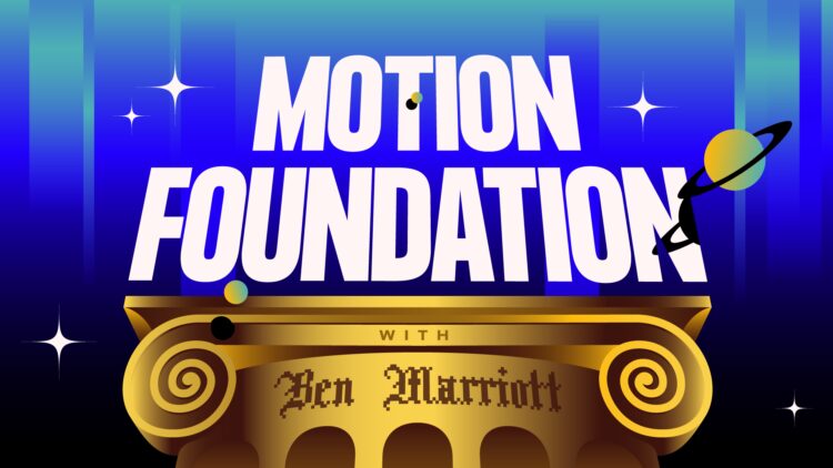 Ben Marriott – Motion Foundation