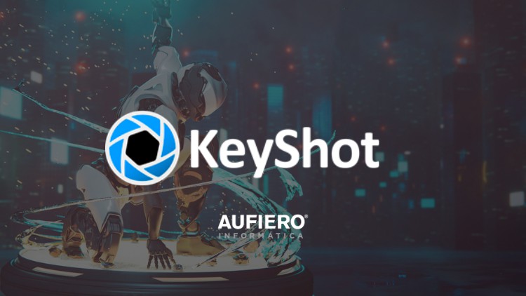 KeyShot 2023 – Basic to Intermediate By Aufiero Informática