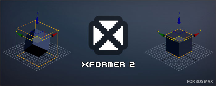 XFormer v2.5.8 for 3ds Max 2016 – 2024