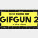 Aescripts GifGun v2.0.21 Win/Mac