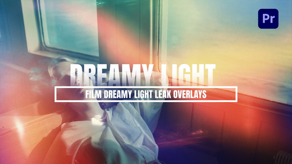 VideoHive Film Dreamy Light Leak Color Overlays For Premiere Pro