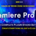 Videohive Premiere Pro FX – Complete Plugin Studio Suite