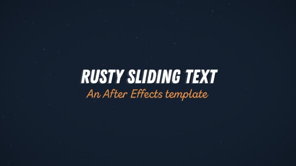 Videohive Rusty Sliding Text